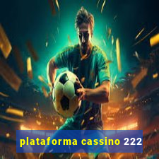 plataforma cassino 222