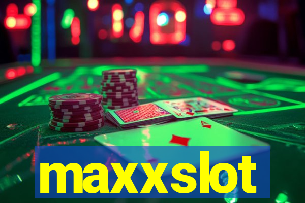 maxxslot