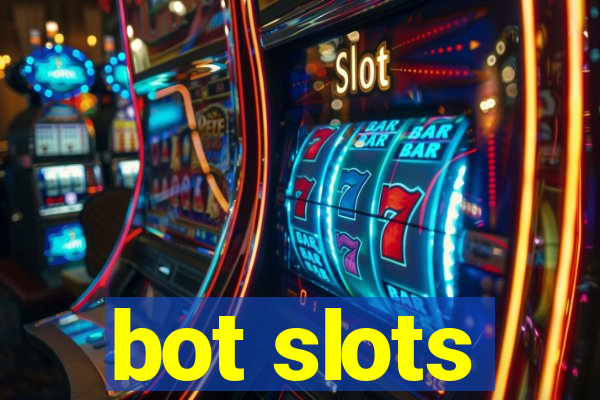 bot slots