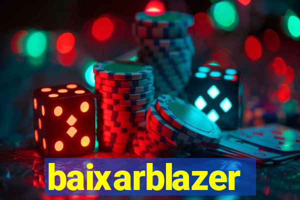 baixarblazer