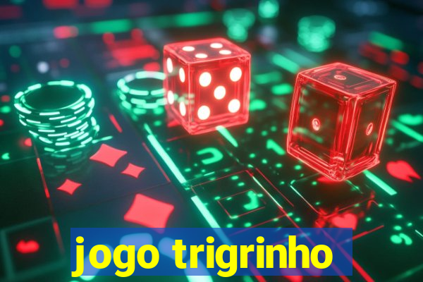 jogo trigrinho