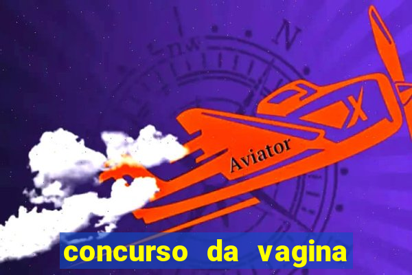 concurso da vagina mais bonita do brasil