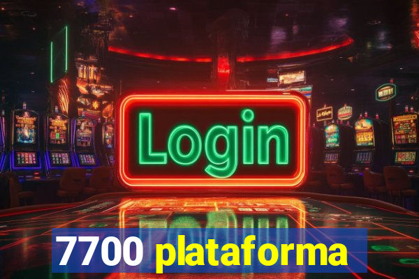 7700 plataforma