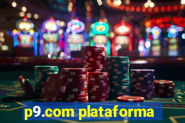 p9.com plataforma