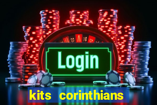 kits corinthians dls 2021