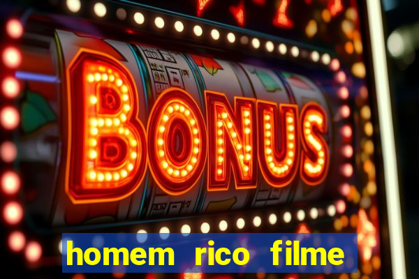 homem rico filme filme homem rico finge ser pobre para