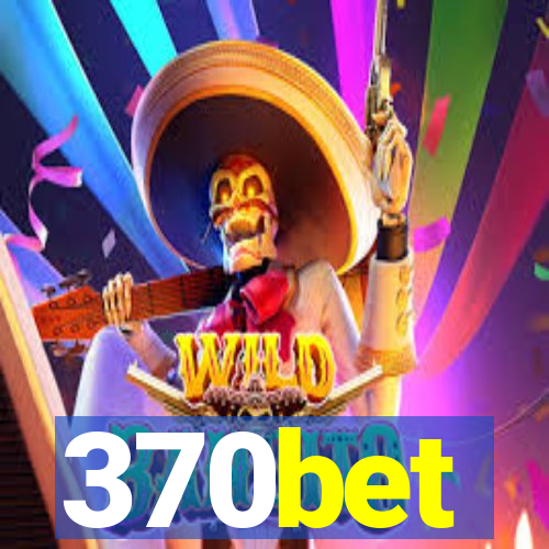 370bet