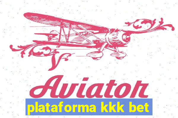 plataforma kkk bet