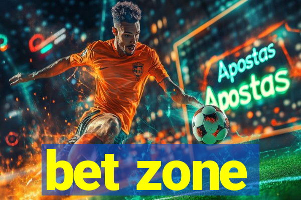 bet zone