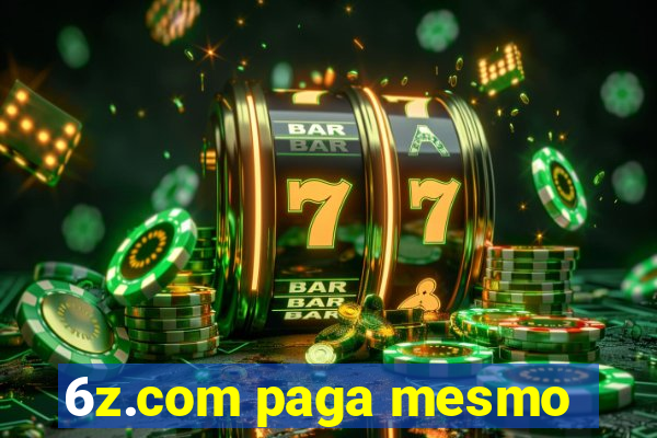 6z.com paga mesmo