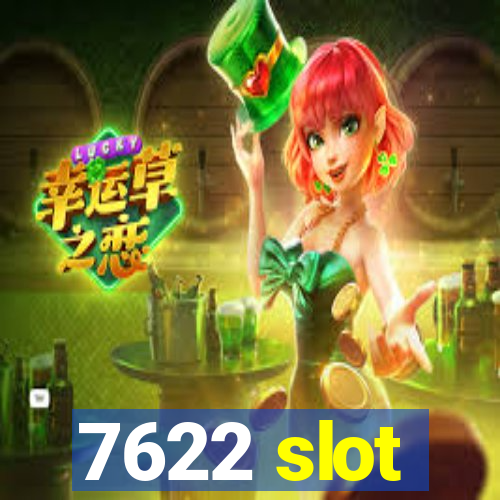 7622 slot