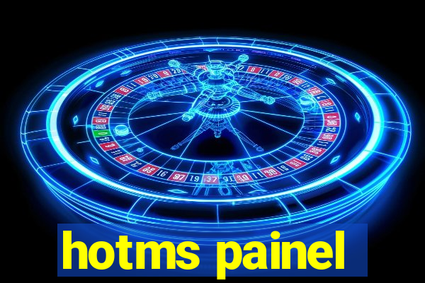 hotms painel