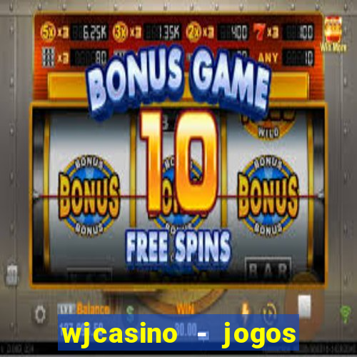 wjcasino - jogos slots premium