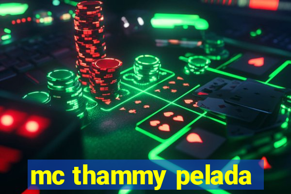 mc thammy pelada