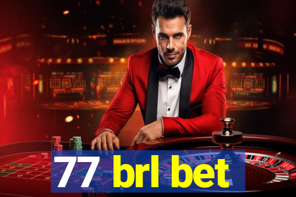 77 brl bet