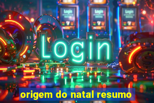 origem do natal resumo