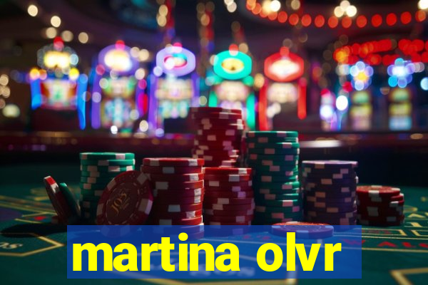 martina olvr