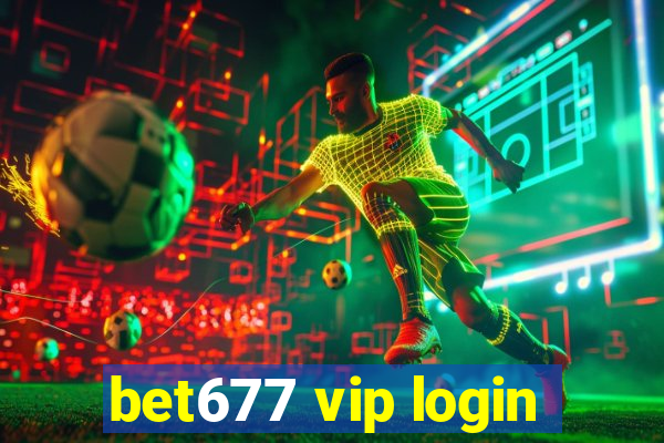 bet677 vip login