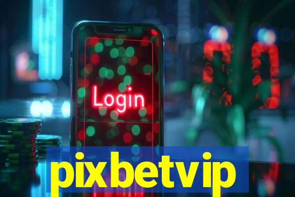 pixbetvip