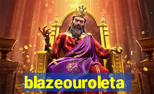 blazeouroleta