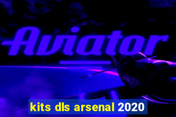 kits dls arsenal 2020