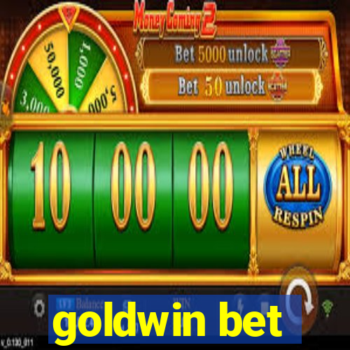 goldwin bet