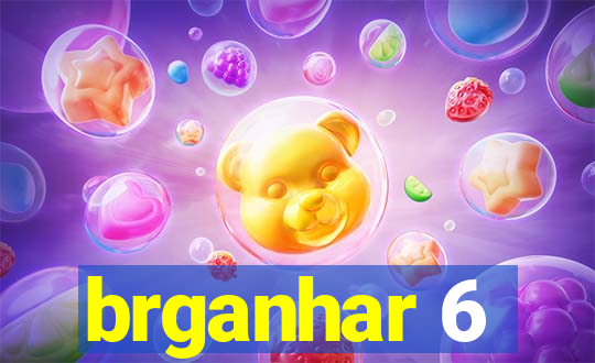 brganhar 6