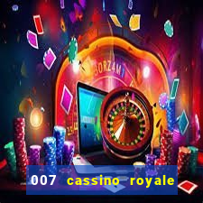 007 cassino royale filme completo em portugues