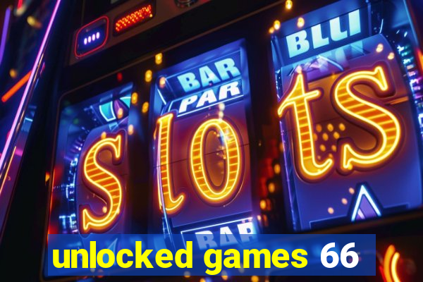 unlocked games 66