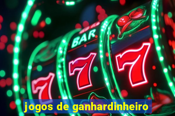 jogos de ganhardinheiro