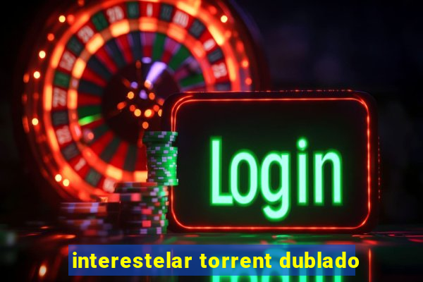 interestelar torrent dublado