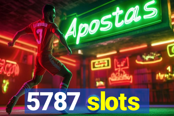 5787 slots