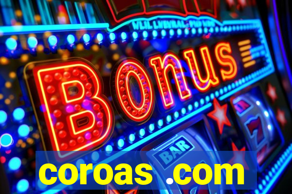 coroas .com