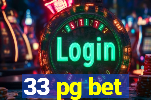 33 pg bet