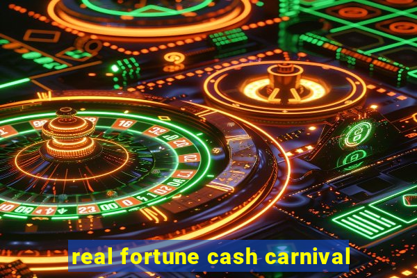 real fortune cash carnival