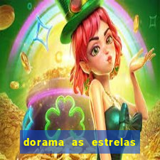 dorama as estrelas nao sao tao brilhantes quanto voce