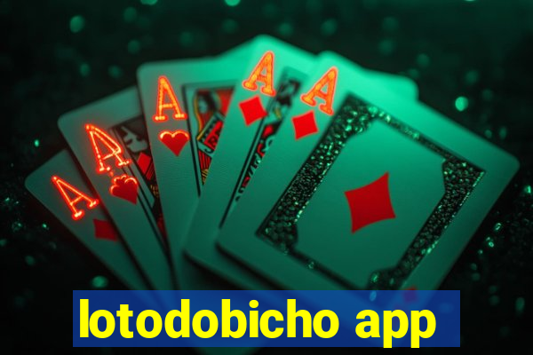 lotodobicho app