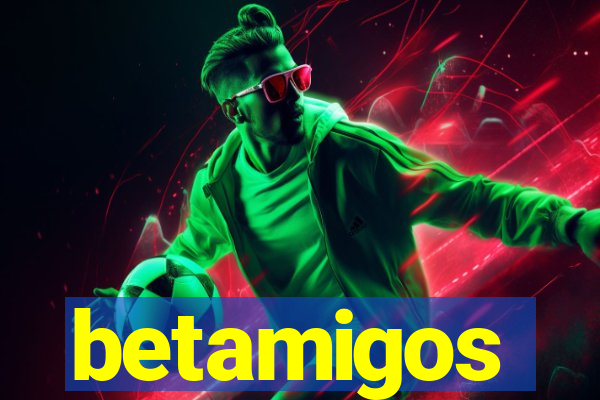 betamigos