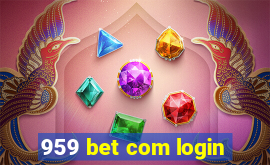 959 bet com login