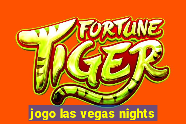 jogo las vegas nights