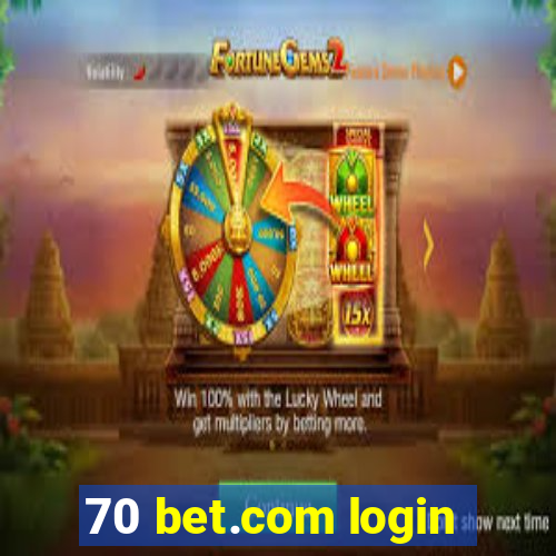 70 bet.com login