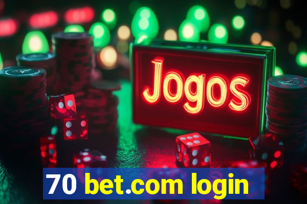 70 bet.com login