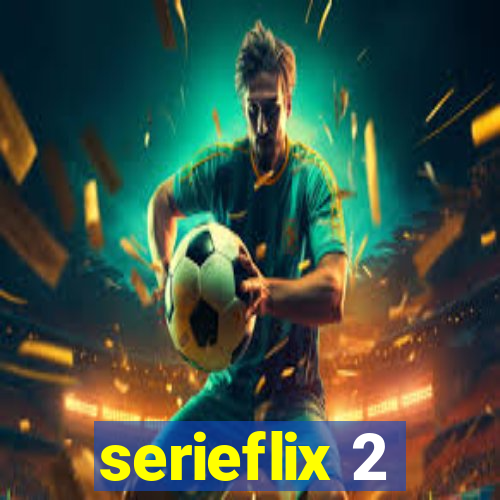 serieflix 2