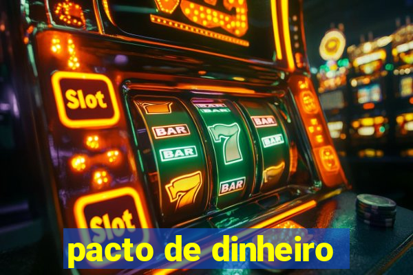 pacto de dinheiro