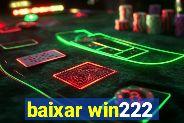 baixar win222