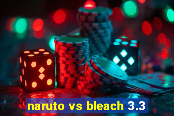 naruto vs bleach 3.3