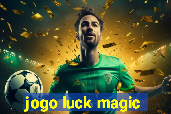 jogo luck magic