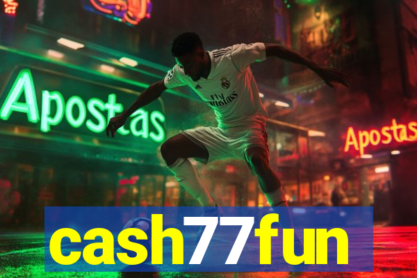 cash77fun