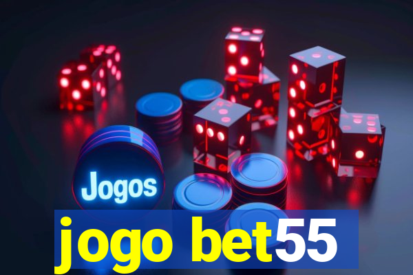 jogo bet55