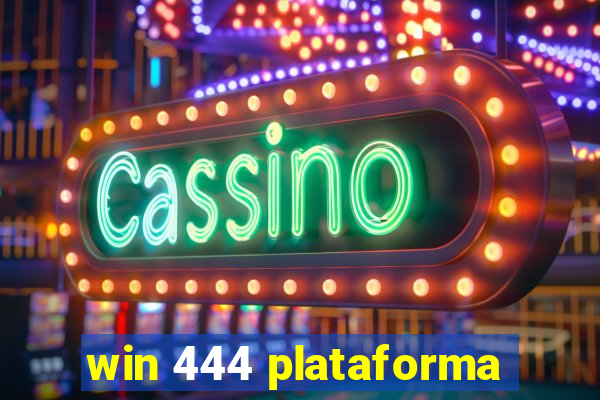 win 444 plataforma